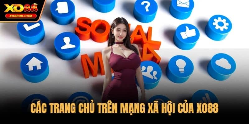 Các trang chủ trên mạng xã hội của XO88