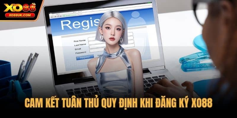 Cam kết tuân thủ quy định khi đăng ký XO88