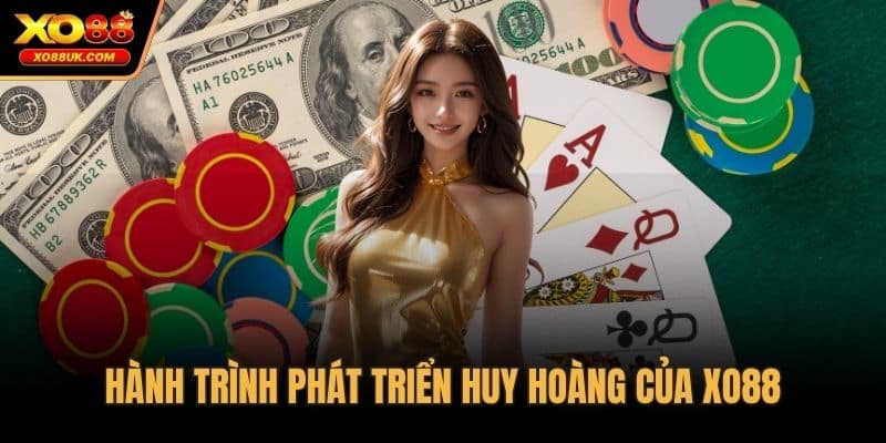 Hành trình phát triển huy hoàng của XO88