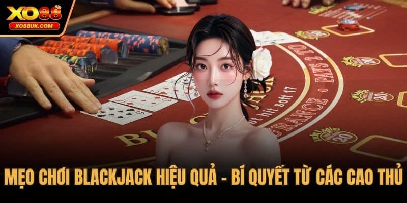 Mẹo chơi blackjack