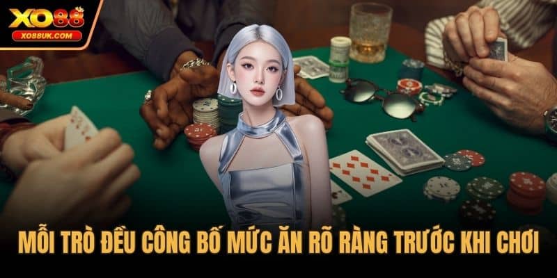 Mỗi trò đều công bố mức ăn rõ ràng trước khi chơi