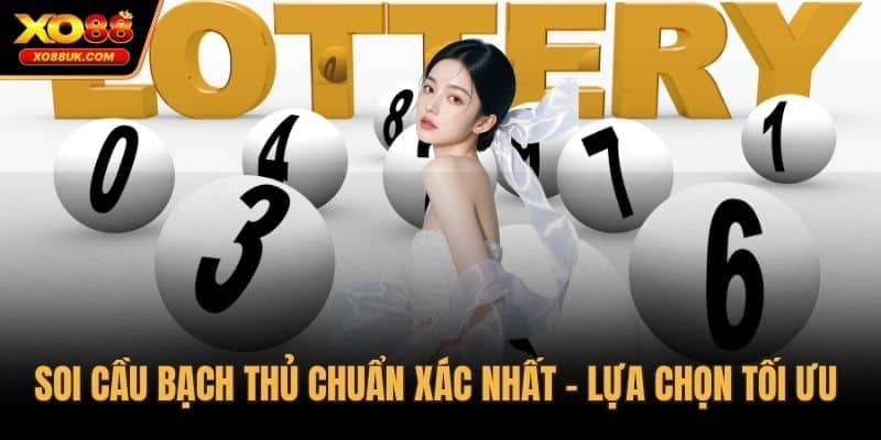 Soi cầu bạch thủ